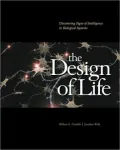 The Design of Life: Discovering Signs of Intelligence in Biological Systems