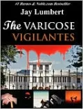 The Varicose Vigilantes (Large Print)