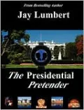The Presidential Pretender