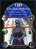 1381: the Peel Affinity: An English Knight's Household in the Fourteenth Century
