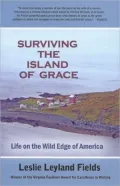 Surviving the Island of Grace: Life on the Wild Edge of America