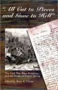All Cut to Pieces and Gone to Hell: The Civil War, Race Relations, and the Battle of Poison Spring