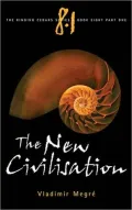 New Civilisation: Book 8 (Part 1) of the Ringing Cedars Series, Vol. 81