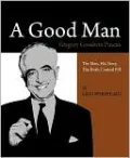 Good Man: Gregory Goodwin Pincus the Man, His Story, the Birth Control Pill