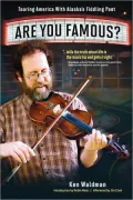 Are You Famous? Touring America With Alaska's Fiddling Poet
