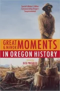Great and Minor Moments in Oregon History