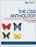 The CSS Anthology: 101 Essential Tips, Tricks and Hacks
