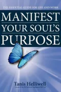 Manifest Your Soul's Purpose