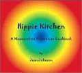 Hippie Kitchen: A Measurefree Vegetarian Cookbook