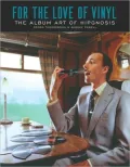 For the Love of Vinyl: The Album Art of Hipgnosis