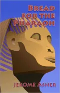 Bread for the Pharaoh