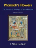 Pharaoh's Flowers: The Botanical Treasures of Tutankhamun