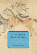 A Lakota War Book from the Little Bighorn