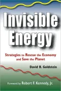 Invisible Energy: Strategies to Rescue the Economy and Save the Planet
