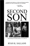 Second Son: Transitioning Toward My Destiny, Love, and Life