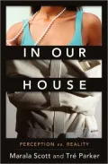 In Our House: Perception vs. Reality