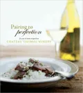 Pairing to Perfection: 25 Years of Classic Recipes from Chateau Thomas Winery