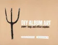 DIY Album Art: Paper Bags & Office Supplies