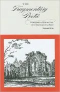 The Fragmentary Poetic: Eighteenth-Century Uses of an Experimental Mode