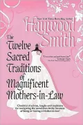 The Twelve Sacred Traditions Of Magnificent Mothers-In-Law