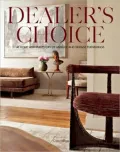 Dealer's Choice: At Home With Purveyors Of Antique And Vintage Furnishings