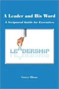 A Leader and His Word a Scriptural Guide for Executives