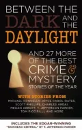 Book cover of Between the Dark and the Daylight: And 27 More of the Best Crime and Mystery Stories of the Year
