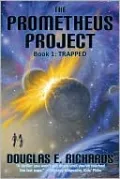 Trapped (The Prometheus Project Series #1)
