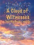 A Cloud of Witnesses - Two Big Books and Us