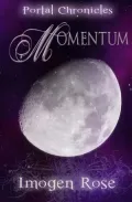 MOMENTUM (Portal Chronicles Book Four)