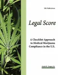 Legal Score - A Checklist Approach to Medical Marijuana Compliance in the U.S.
