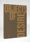 Objects of Desire: Desire Is What Leads You Through Life