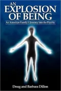 An Explosion of Being: An American Family's Journey into the Psychic