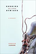 Running on a Mind Rewired: A Memoir