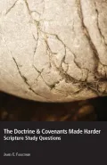 The Doctrine & Covenants Made Harder