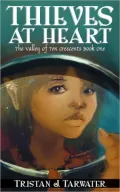 Thieves at Heart (The Valley of Ten Crescents #1)