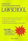 Everything You Need to Know Before Beginning Law School: Nothing but the truth...
