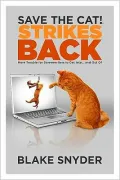 Save the Cat! Strikes Back: More Trouble for Screenwriter’s to Get into... and Out of