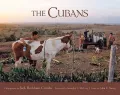 The Cubans: Photographs of the Enduring Spirit of the People of Cuba