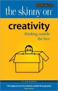 The Skinny on Creativity: Thinking Outside the Box