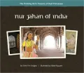 Nur Jahan of India: The Thinking Girl's Treasury of Real Princesses