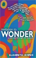 Invitation to Wonder: A Journey Through the Seasons