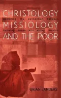 Christology, Missiology and the Poor