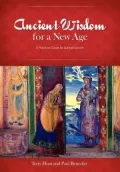 Ancient Wisdom for a New Age: A Practical Guide for Spiritual Growth