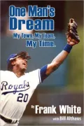 One Man's Dream: My Town, My Team, My Time.