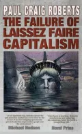 The Failure of Laissez Faire Capitalism