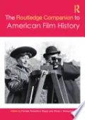 The Routledge Companion to American Film History