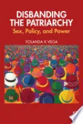 Disbanding the Patriarchy by Yolanda K Vega — book cover