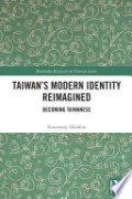 Taiwan’s Modern Identity Reimagined
