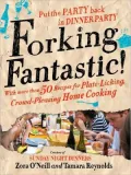 Forking Fantastic: Put the Party Back in Dinner Party